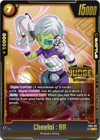Cheelai : BR (Judge Pack (Store Judge) 01) #FS04-09