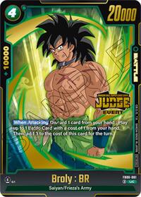 Broly : BR (Judge Pack (Event Judge) 04) #FB06-061