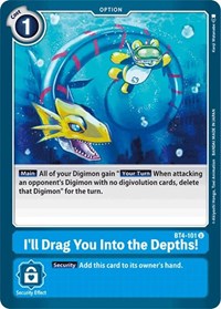 I'll Drag You Into the Depths #BT4-101 U