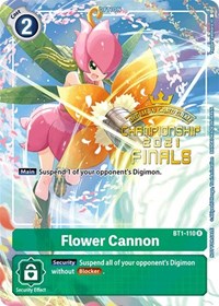Flower Cannon (2021 Championship Finals Tamer's Evolution Pack) #BT1-110 R