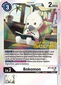 Bokomon (2022 Championship Online Regional) [Online Participant] #BT7-081 C