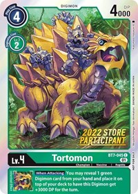 Tortomon (2022 Store Participant) #BT7-045 C