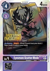 Eyesmon: Scatter Mode (2022 Store Participant) #BT7-069 C