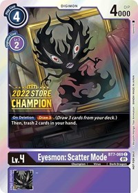 Eyesmon: Scatter Mode (2022 Store Champion) #BT7-069 C