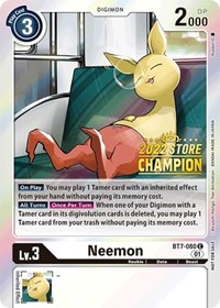 Neemon (2022 Store Champion) #BT7-080 C