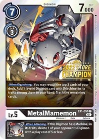 MetalMamemon (2022 Store Champion) #EX1-050 C