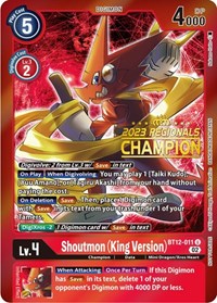 Shoutmon (King Version) (2023 Regionals Champion) #BT12-011 U