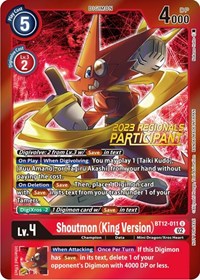 Shoutmon (King Version) (2023 Regionals Participant) #BT12-011 U