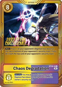 Chaos Degradation (2023 Store Participant) #ST10-14 R