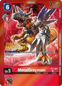 MetalGreymon - BT1-021 (2023 Regionals Participant) #BT1-021 U