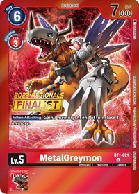 MetalGreymon - BT1-021 (2023 Regionals Finalist) #BT1-021 U