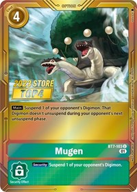 Mugen (2023 Store Top 4) #BT7-103 U