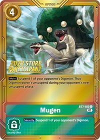 Mugen (2023 Store Participant) #BT7-103 U