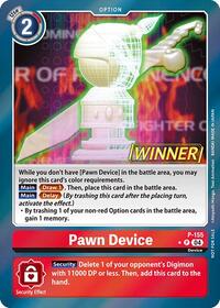 Pawn Device (Store Tournament 2024 Oct. - Dec. Winner Pack) #P-155 P
