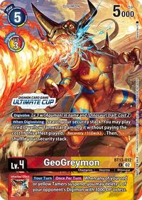 GeoGreymon (Ultimate Cup 2024) #BT13-012 C