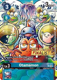 Otamamon (2025 Regionals Finalist) #EX7-015 U