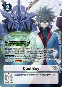 Cool Boy (Evolution Cup 2025 Vol. 1) #BT9-092 R