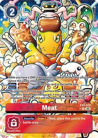 Meat (Alternate Art) #EX9-070 R