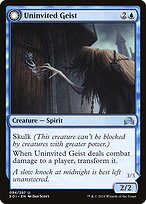 Uninvited Geist // Unimpeded Trespasser #94