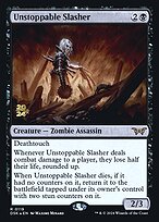 Unstoppable Slasher #119s