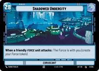 Shadowed Undercity // Experience #021/264 // T01/T03