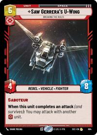 Saw Gerrera's U-Wing - Breaking the Rules (Foil) #684