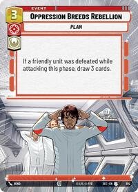 Oppression Breeds Rebellion (Hyperspace Foil) #914