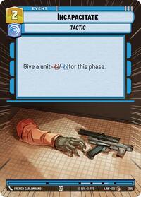 Incapacitate (Hyperspace) #395