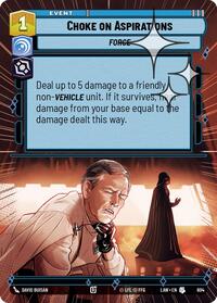 Choke on Aspirations (Hyperspace Foil) #604