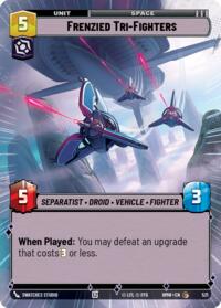Frenzied Tri-Fighters (Hyperspace) #521