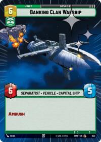 Banking Clan Warship (Hyperspace Foil) #653