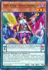 Abyss Actor - Trendy Understudy #MP18-EN101