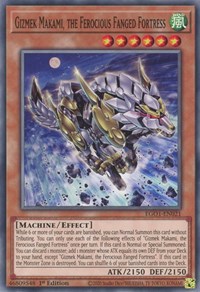 Gizmek Makami, the Ferocious Fanged Fortress #EGO1-EN021