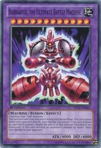 Barbaroid, the Ultimate Battle Machine #SP13-EN045