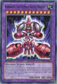 Barbaroid, the Ultimate Battle Machine (Starfoil) #SP13-EN045