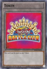 Token: Battle City #TKN4-EN014